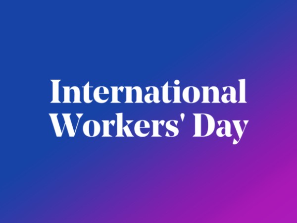 ¡Feliz Día Internacional de los Trabajadores!